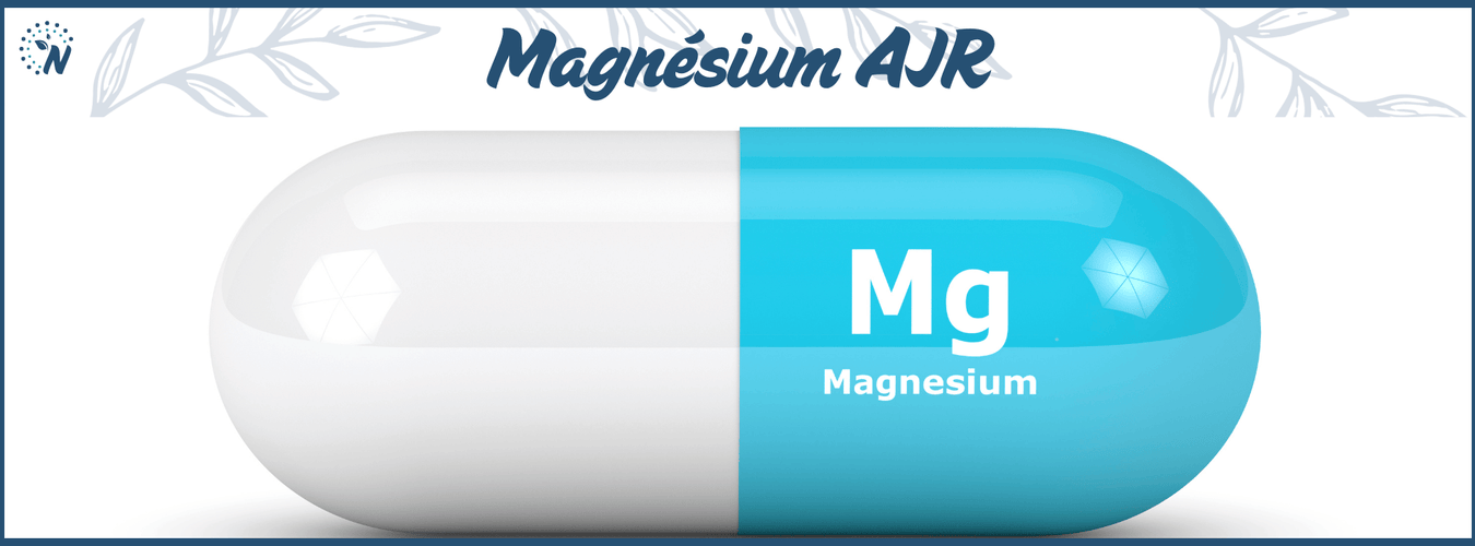 AJR magnésium : quels sont vos besoins réels (et comment les couvrir) ?