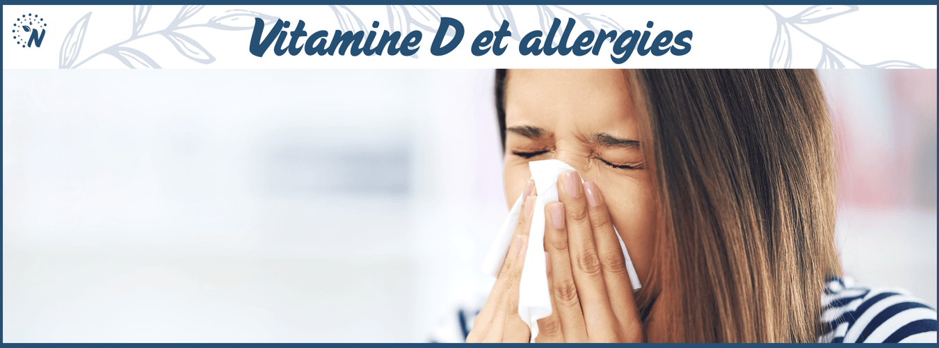 Impact de la vitamine D sur les allergies : traitement et prévention