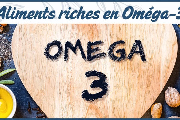 Aliments riches en oméga 3 : guide complet avec tableau comparatif