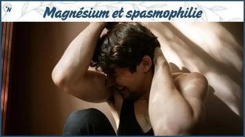 Magnésium pour spasmophilie : comment retrouver l'équilibre