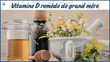 Remède de grand-mère manque de vitamine D : les astuces naturelles qui marchent