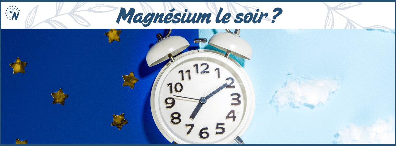 Peut-on prendre du magnésium le soir ? Avantages, conseils et précautions