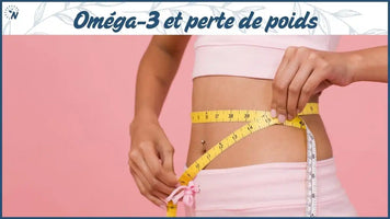Oméga 3 et perte de poids : comment ces acides gras soutiennent la perte de poids durablement