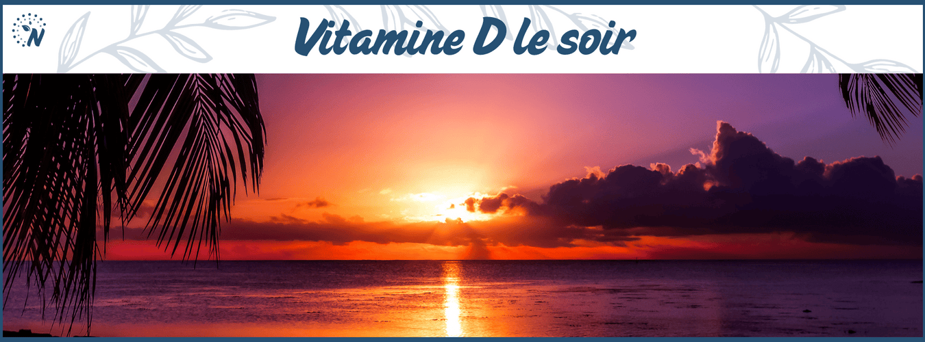 Prendre la vitamine D le soir : est-ce une bonne idée ? Rythmes, absorption et conseils pratiques